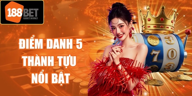 Điểm danh 5 thành tựu nổi bật