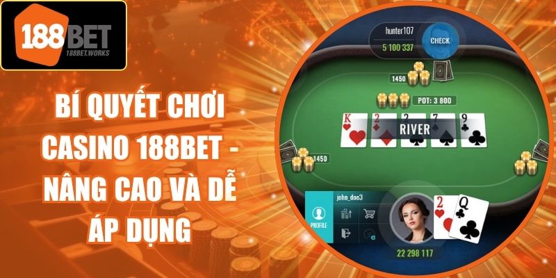 Bí Quyết Chơi Casino 188Bet - Nâng Cao Và Dễ Áp Dụng